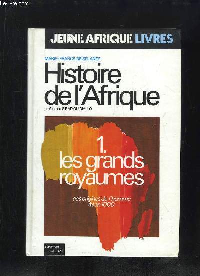 HISTOIRE DE L AFRIQUE TOME 1 : LES GRANDS ROYAUMES