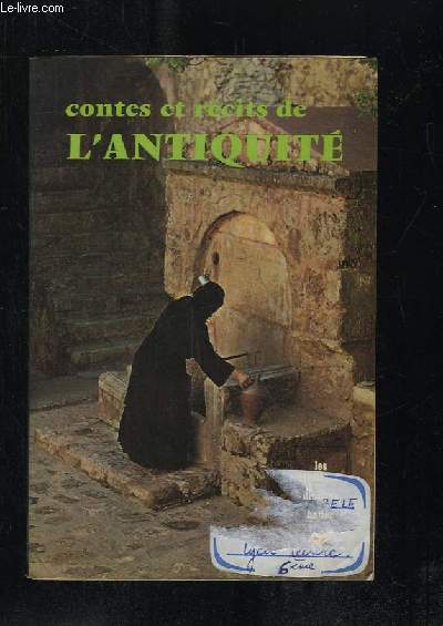 CONTES ET RECITS DE L ANTIQUITE.