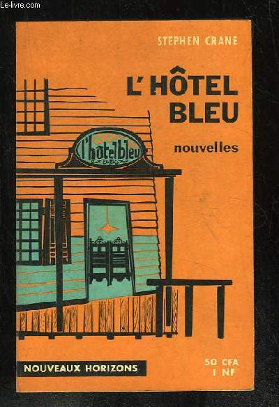 L HOTEL BLEU SUIVI DE LA MARIEE DE YELLOW SKY, LE PETIT REGIMENT, UNE MANCHE GRISE HONTE.