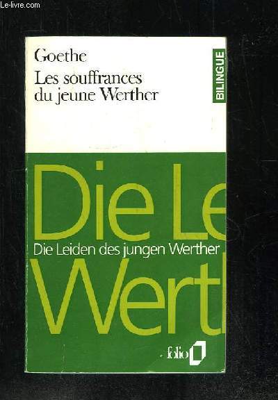 DIE LEIDEN DES JUNGEN WERTHER. LES SOUFFRANCES DU JEUNE WERTHER.