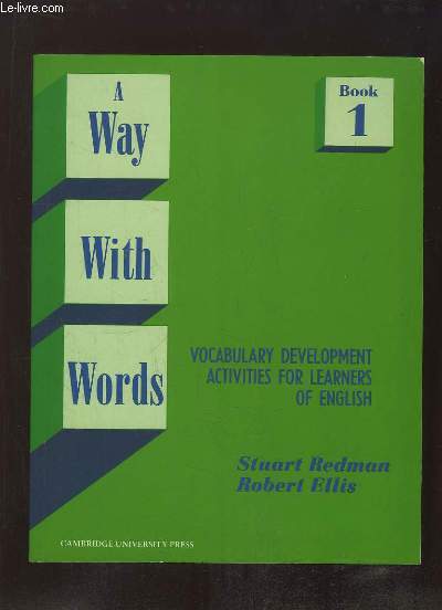 A WAY WITH WORDS. VOCABULARY DEVELOPMENT ACTIVITIES FOR LEARNERS OF ENGLISH. BOOK 1.