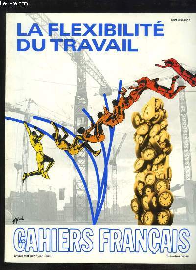CAHIERS FRANCAIS N 231 MAI JUIN 1987. LA FLEXIBILITE DY TRAVAIL, CHOMEURS ET INACTIFS, L AMENAGEMENT DU TEMPS DE TRAVAIL...