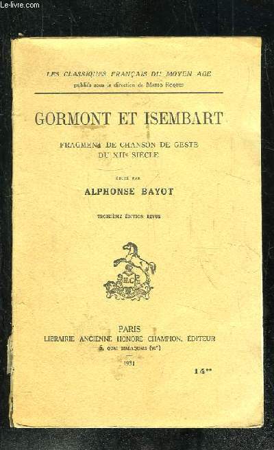 GORMONT ET ISEMBART. FRAGMENT DE CHANSON DE GESTE AU XII SIECLE. 3em EDITION REVUE.