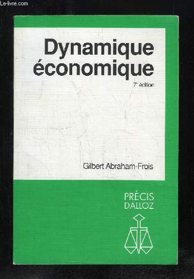 DYNAMIQUE ECONOMIQUE 7e EDITION 1991.