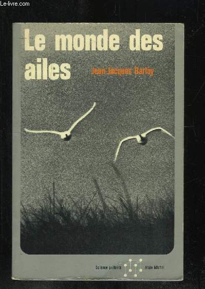 LE MONDE DES AILES.