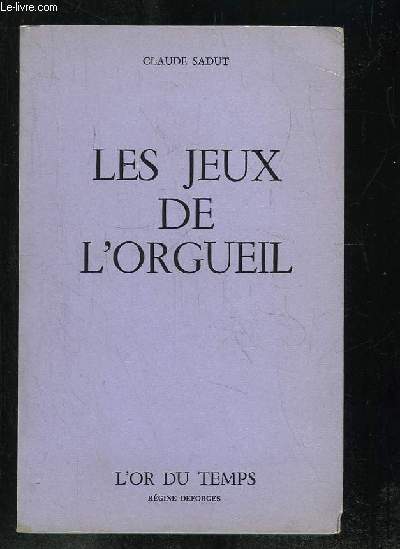 LES JEUX DE L ORGUEIL.