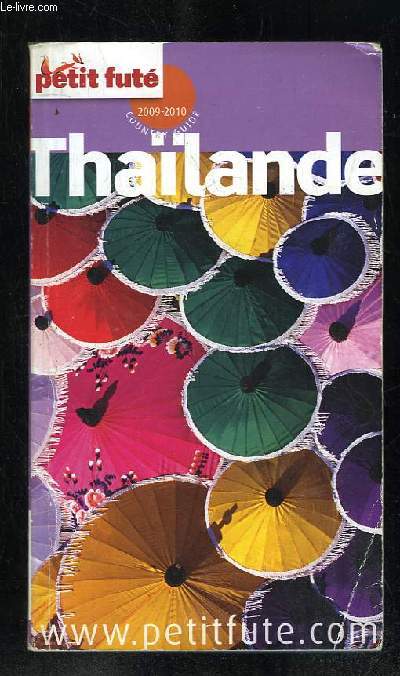 PETIT FUTE 2009 - 2010 THAILANDE.