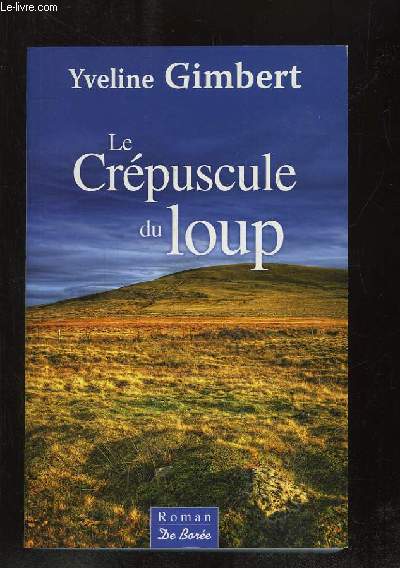 LE CREPUSCULE DU LOUP.