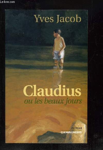 CLAUDIUS OU LES BEAUX JOURS.