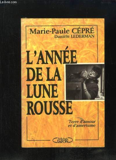 L ANNEE DE LA LUNE ROUSSE.
