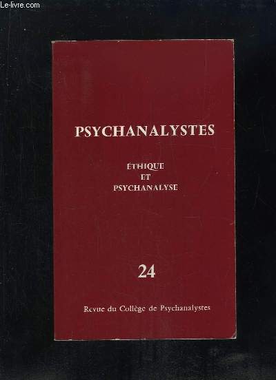 PSYCHANALYSTES N 24 ETHIQUE ET PSYCHANALYSE.