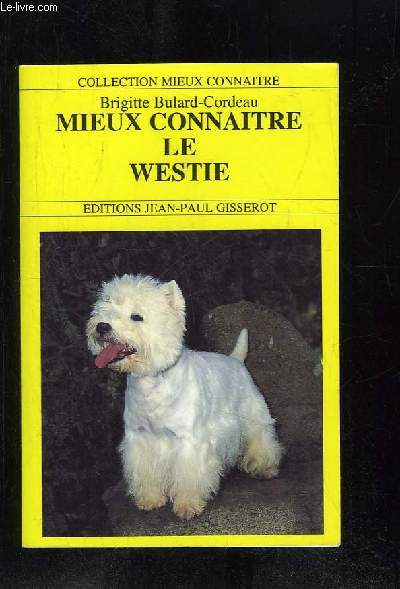 MIEUX CONNAITRE LE WESTIE.