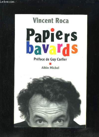 PAPIERS BAVARDS.