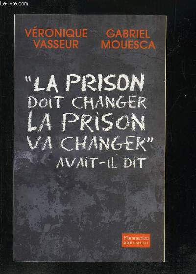 LA PRISON DOIT CHANGER LA PRISON VA CHANGER AVAIT IL DIT.