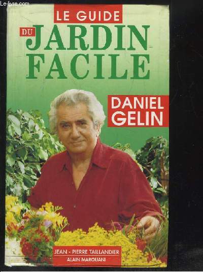 LE GUIDE DU JARDIN FACILE.