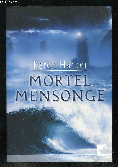 MORTEL MENSONGE.