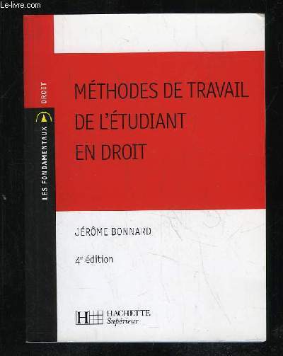 METHODES DE TRAVAIL DE L ETUDIANT EN DROIT. 4em EDITION.