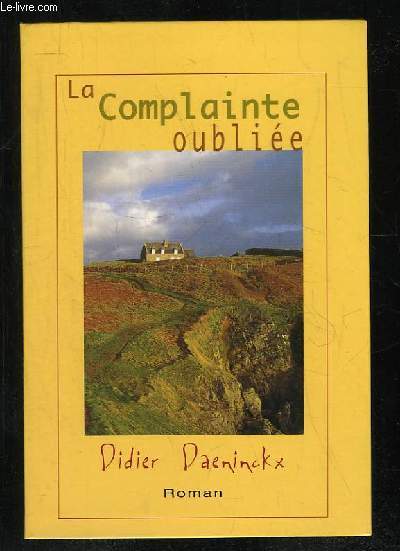 LA COMPLAINTE OUBLIEE.