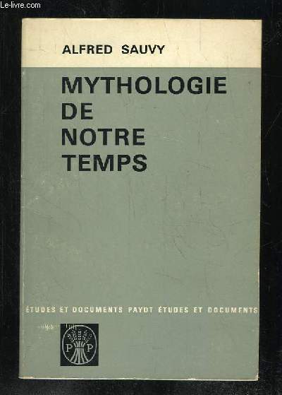 MYTHOLOGIE DE NOTRE TEMPS.