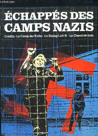 ECHAPPES DES CAMPS NAZIS.
