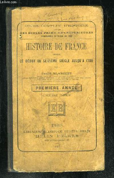 HISTOIRE DE FRANCE DEPUIS LE DEBUT DU SEIZIEME SIECLE JUSQU A 1789. PREMIERE ANNEE 5em EDITION.