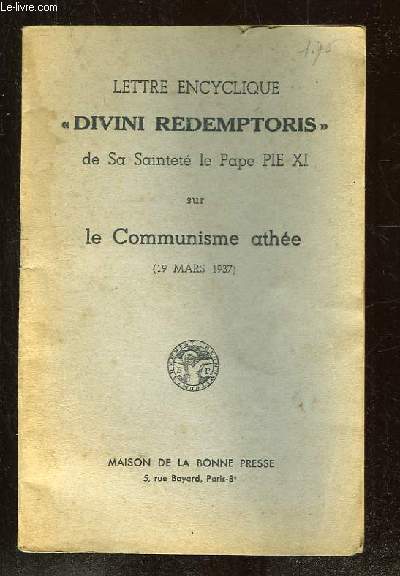LETTRE ENCYCLIQUE DIVINI REDEMPTORIS SUR LE COMMUNISME ATHEE 19 MARS 1937.