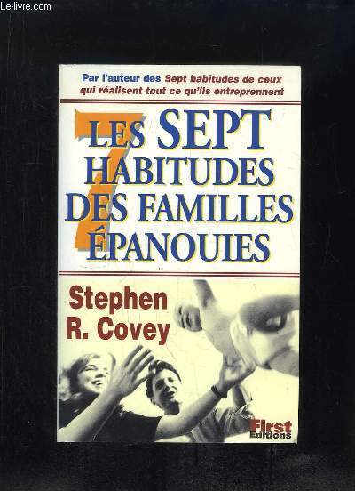 LES SEPT HABITUDES DES FAMILLES EPANOUIES.