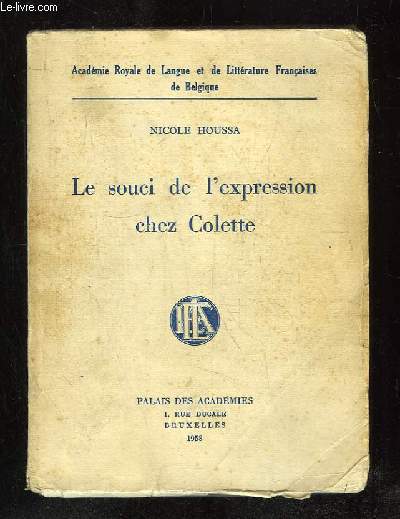 LE SOUCI DE L EXPRESSION CHEZ COLETTE.