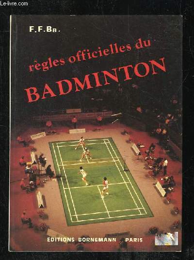 REGLES OFFICIELLES DU BADMINTON.