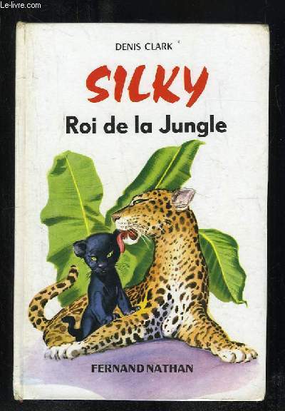 SILKY ROI DE LA JUNGLE.