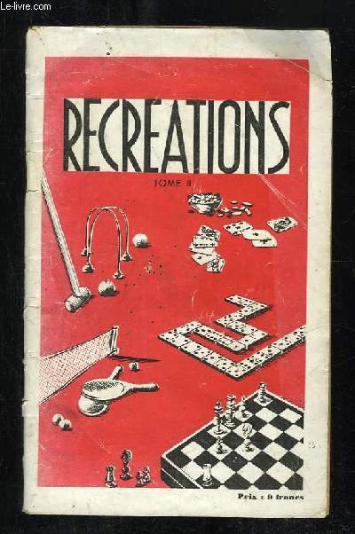 RECREATIONS TOME II: JEUX VARIES, JEUX DE CARTES, JEUX DE DES, TRIC TRAC JACQ... - Afbeelding 1 van 1