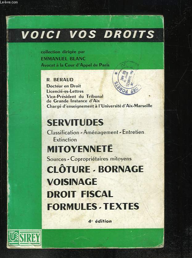 SERVITUDES , BORNAGE, MITOYENNETE, CLOTURE, VOISINAGE. 4em EDITION.