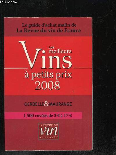 LES MEILLEURS VINS A PETITS PRIX 2008.