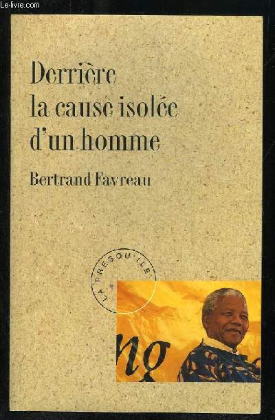 DERRIERE LA CAUSE ISOLEE D UN HOMME.