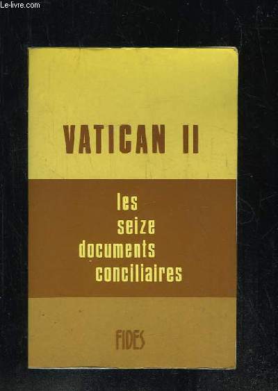 VATICAN II. LES SEIZE DOCUMENTS CONCILIAIRES. TEXTE INTEGRAL. 2em EDITION.