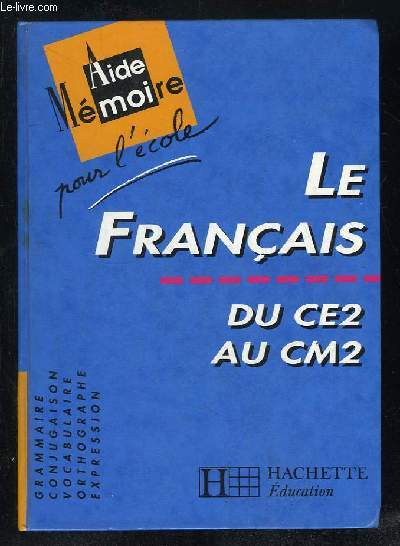 LE FRANCAIS DU CE2 AU CM2.