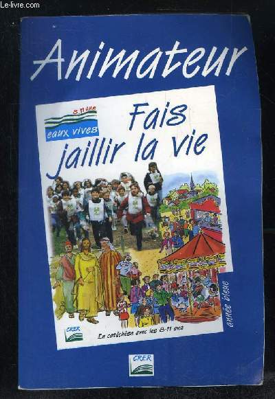 ANIMATEUR FAIS JAILLIR LA VIE.