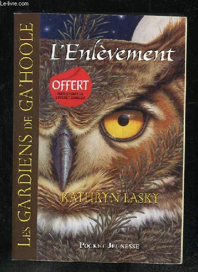 LES GARDIENS DE GA HOOLE. LIVRE 1: L ENLEVEMENT.
