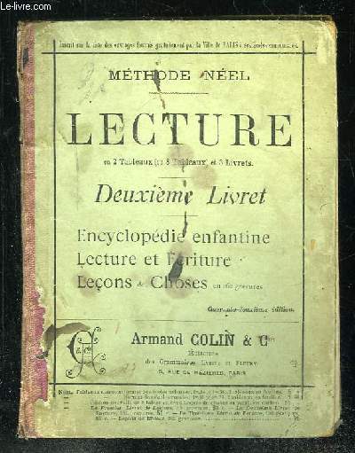 METHODE NEEL. LECTURE. DEUXIEME LIVRET. ENCYCLOPEDIE ENFANTINE, LECTURE ET ECRITURE, LECONS DE CHOSES.