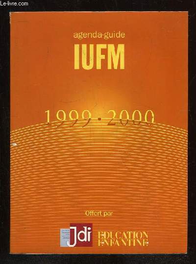 AGENDA GUIDE IUFM 1999 - 2000.