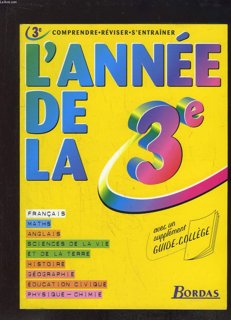 L ANNEE DE LA 3e. GUIDE COLLEGE.