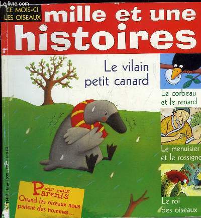 MILLE ET UNE HISTOIRES N 6 MARS 2000. LE VILAIN PETIT CANARD. LE CORBEAU ET LE RENARD, LE MENUISIER ET LE ROSSIGNOL, LE ROI DES OISEAUX.