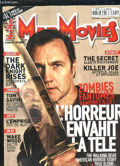 MAD MOVIES N 255 SEPTEMBRE 2012. SOMMAIRE; THE DARK KNIGHT RISES DES EFFETS BAT, TOM SAVINI AUTOPSIE DEUXIEME PARTIE, L EMPRISE VIOL DE NUIT, THE SECRET ALERTE ENLEVEMENT, KILLER JOE AFFREUX SALES ET MECHANTS...