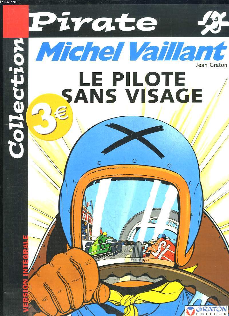 MICHEL VAILLANT. LE PILOTE SANS VISAGE.