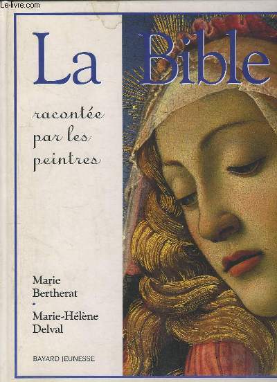 LA BIBLE RACONTEE PAR LES PEINTRES.