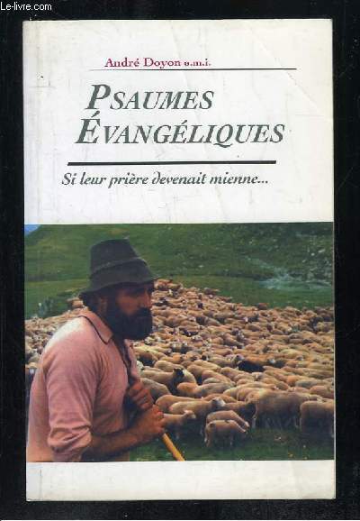 PSAUMES EVANGELIQUES. SI LEUR PRIERE DEVENAIT MIENNE.