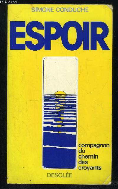 ESPOIR. COMPAGNON DU CHEMIN DES VIVANTS.