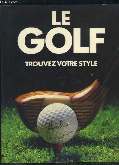 LE GOLF TROUVEZ VOTRE STYLE.