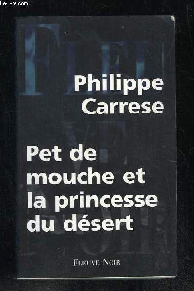 PET DE MOUCHE ET LA PRINCESSE DU DESERT.