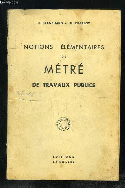 NOTIONS ELEMENTAIRES DE METRE DE TRAVAUX PUBLICS.